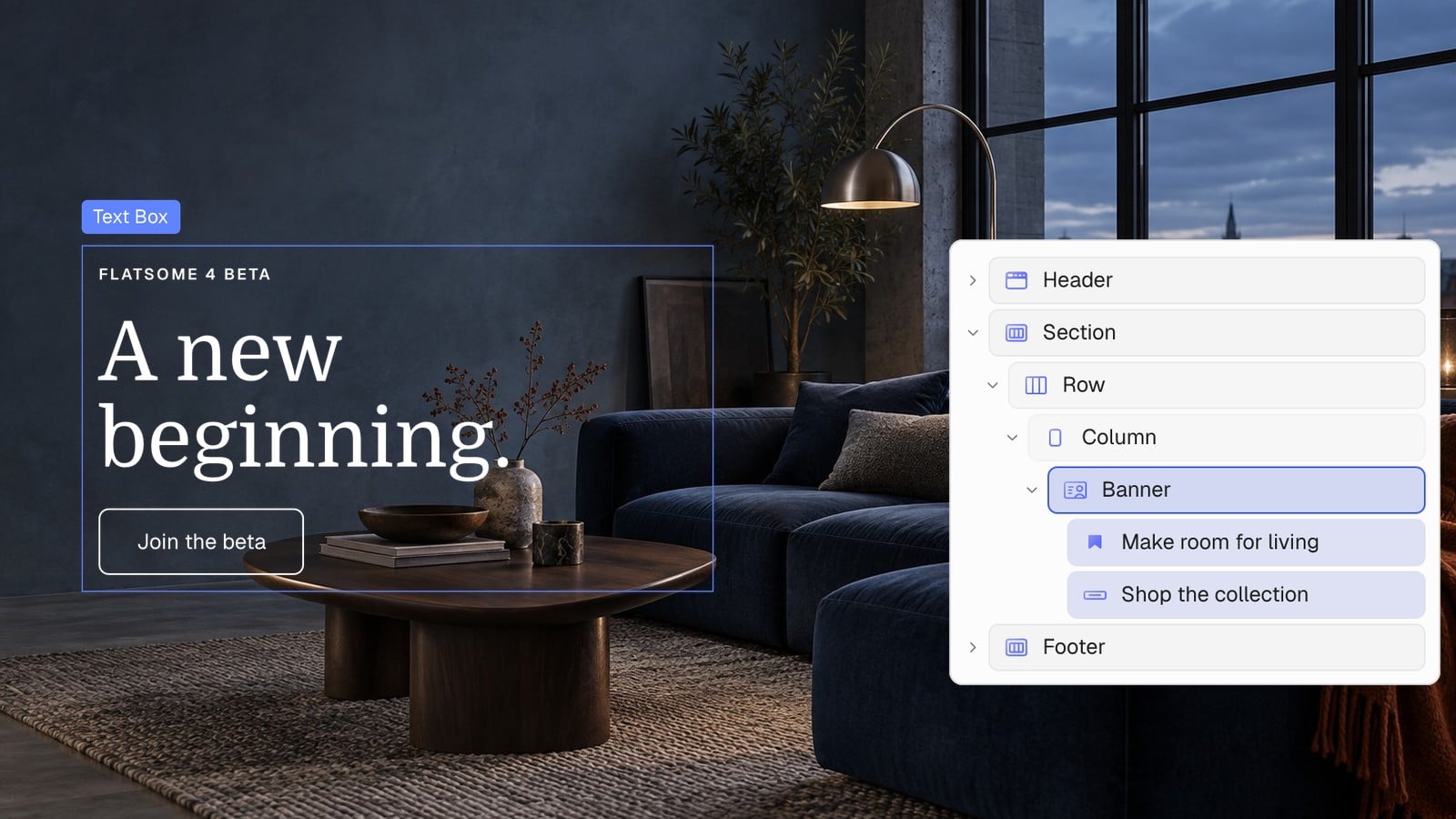 Flatsome 4 Beta hero: a selected text box reading "A new beginning" over an evening loft photo, with the Site Builder layer tree beside it. Illustrative builder artwork.